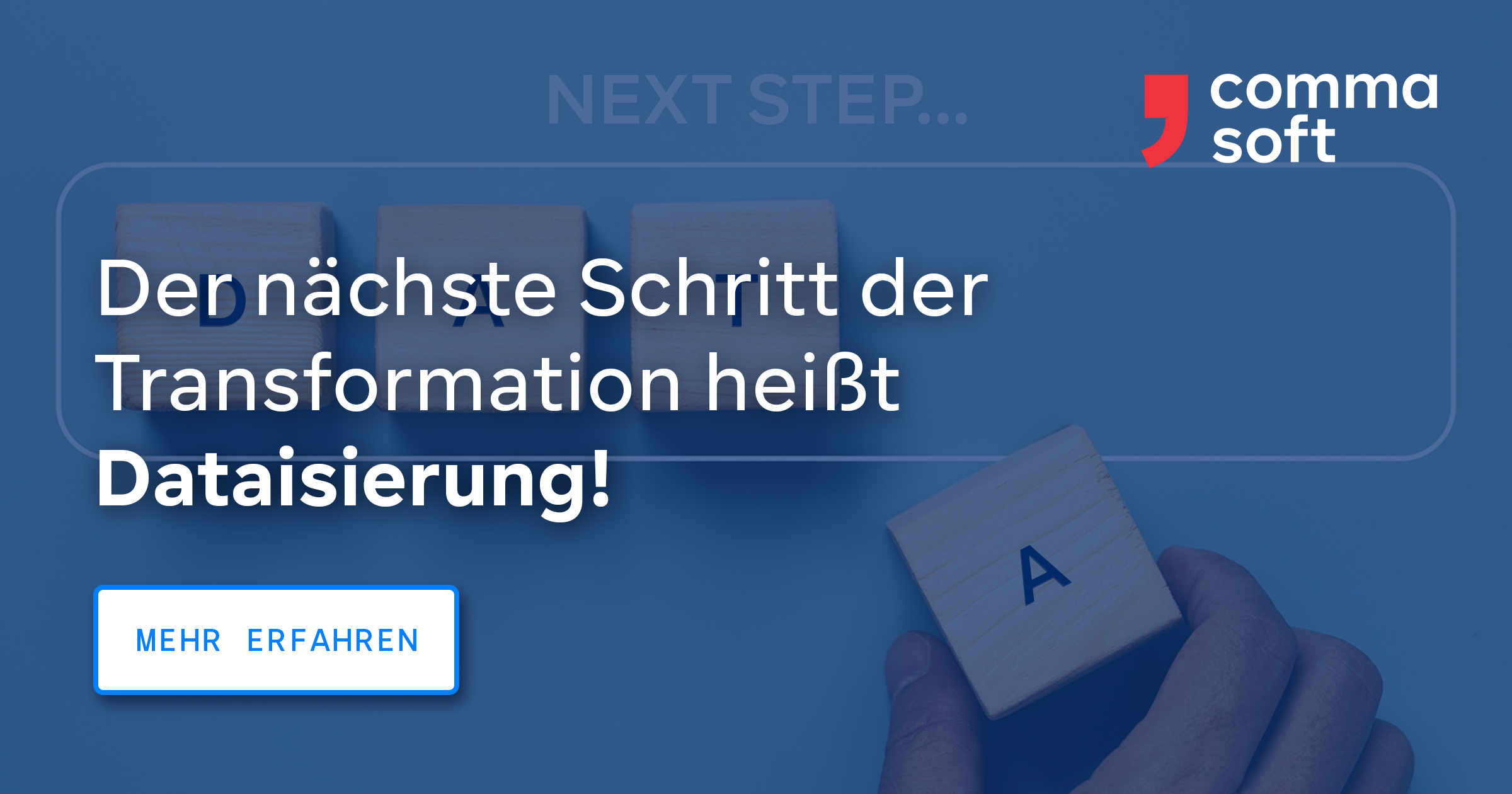 „Der nächste, notwendige Schritt heißt Dataisierung“ Comma Soft