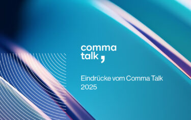 Schmuckbild Comma Talk 2025 mit Aufschrift "Eindrücke vom Comma Talk 2025"